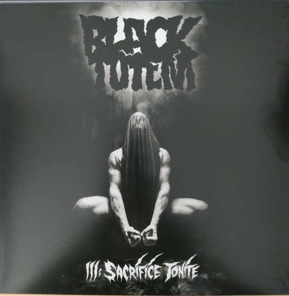 Black Totem : III, Sacrifice Tonite (LP)