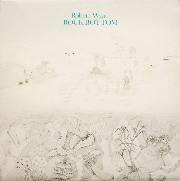 Wyatt, Robert : Rock Bottom (LP)