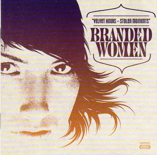 Branded Women : Velvet Hours, Stolen Moments (LP)