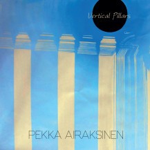 Airaksinen, Pekka : Vertical Pillars (LP)