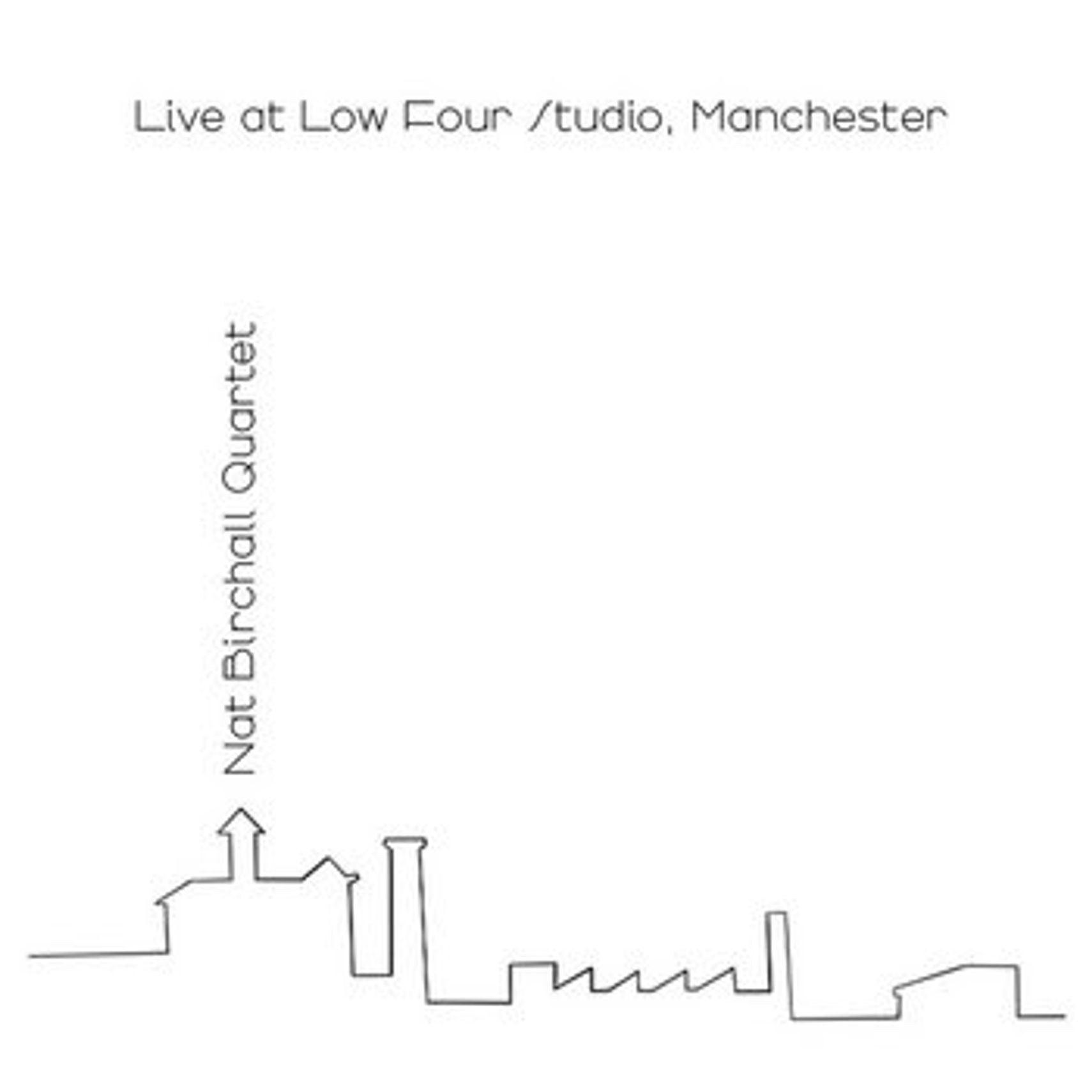 Nat Birchall Quartet : Live at Low Four Studio, Machester (LP)