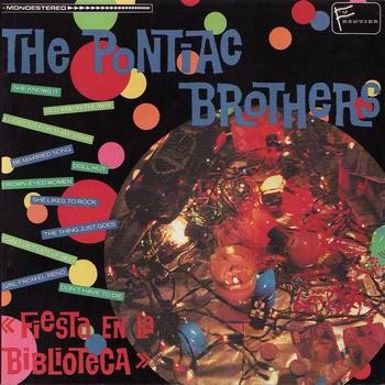 Pontiac Brothers : Fiesta En La Biblioteca (LP)