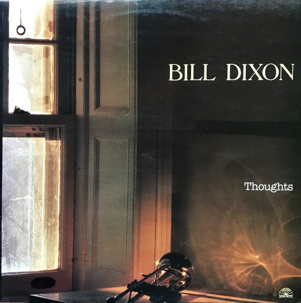 Dixon, Bill : Thoughts (LP)