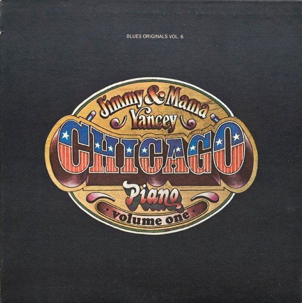 Yancey, Jimmy & Yancey, Mama : Chicago Piano Volume One (LP)