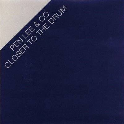 Pen Lee & Co : Closer To The Drum (LP)