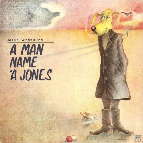 Westhues, Mike : A Man Name 'A Jones (LP)