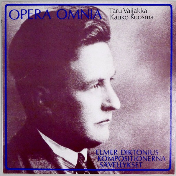 Valjakka, Taru / Kuosma, Kauko : Elmer Diktonius, Opera Omnia (LP)