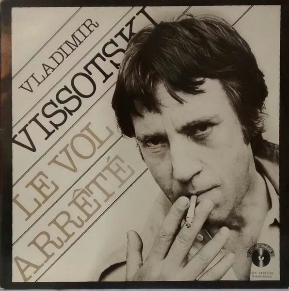 Vissotski, Vladimir : Le Vol Arrete (2-LP)