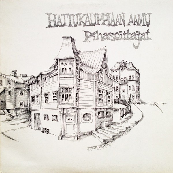 Pihasoittajat : Hattukauppiaan Aamu (LP)