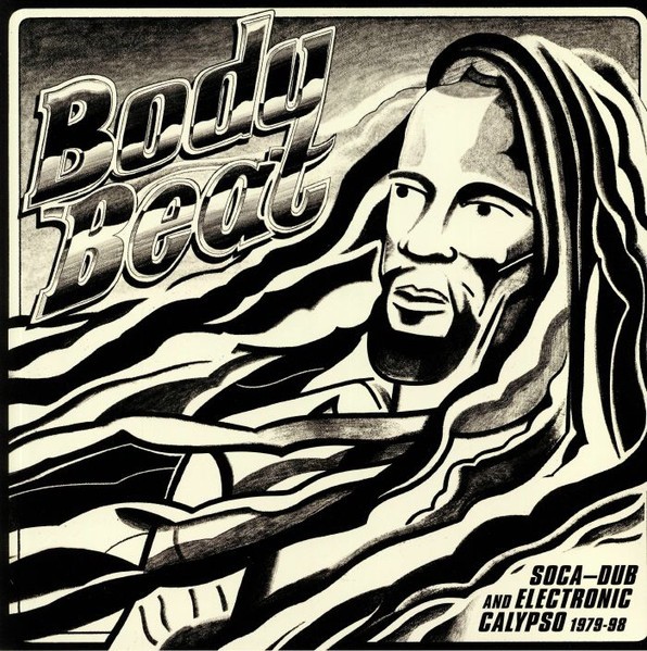Body Beat (Soca-Dub And Electronic Calypso 1979-98) (3-LP)
