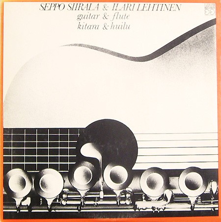 Siirala, Seppo & Lehtinen, Ilari : Guitar & Flute / Kitara & Huilu (LP)