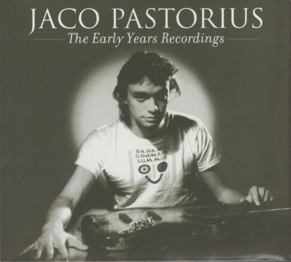Pastorius, Jaco : The Early Years Recordings (CD)