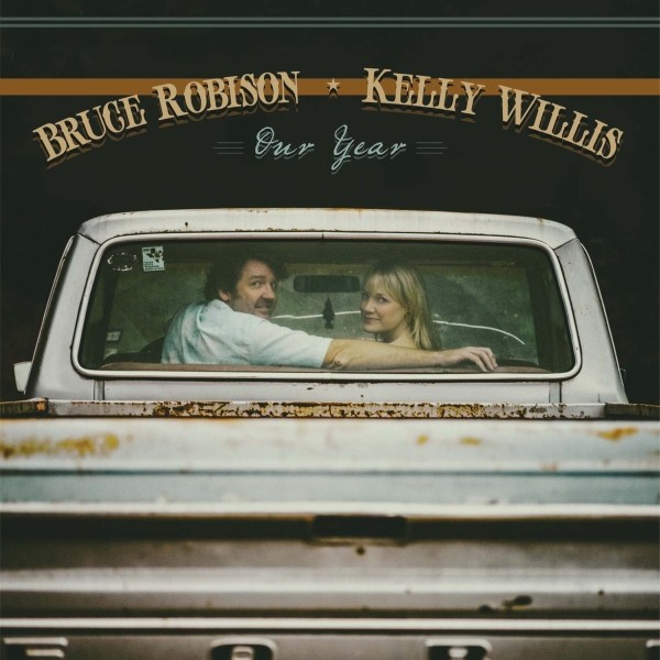 Robison, Bruce & Willis, Kelly : Our Year (LP)