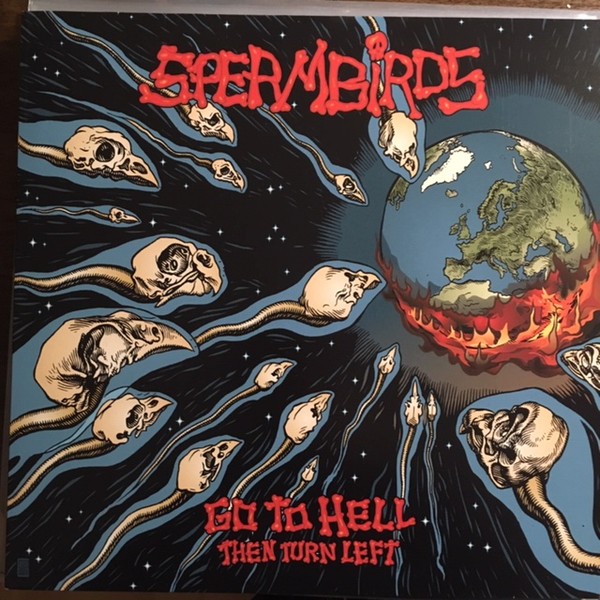 Spermbirds : Go To Hell Then Turn Left (LP)