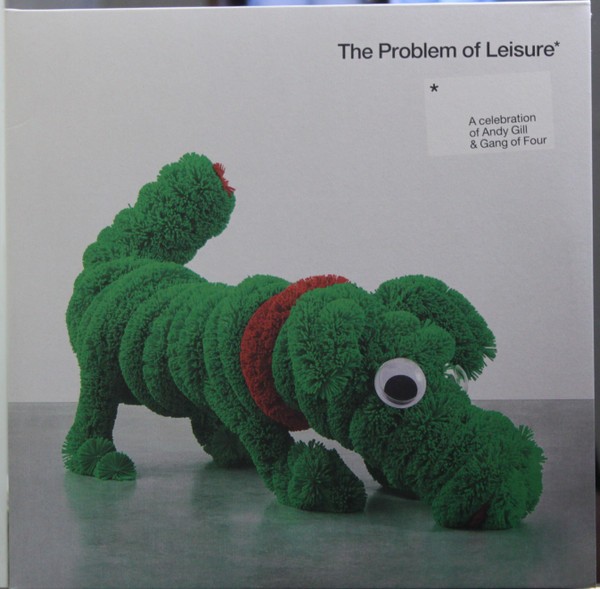 Problem Of Leisure, A Celebration Of Andy Gill & Gang Of Four (2-LP)