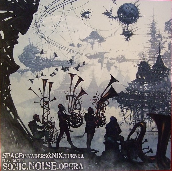 Space Invaders & Turner, Nik – Playing The Sonic Noise Opera (LP)