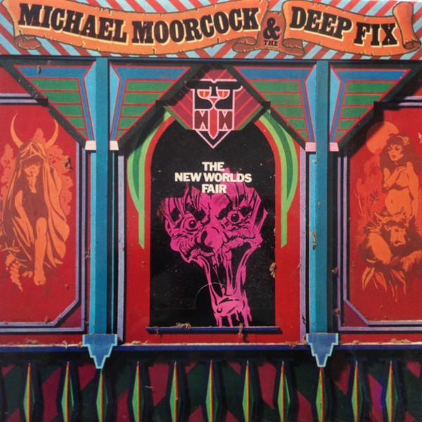 Moorcock, Michael & The Deep Fix : The New Worlds Fair (LP)