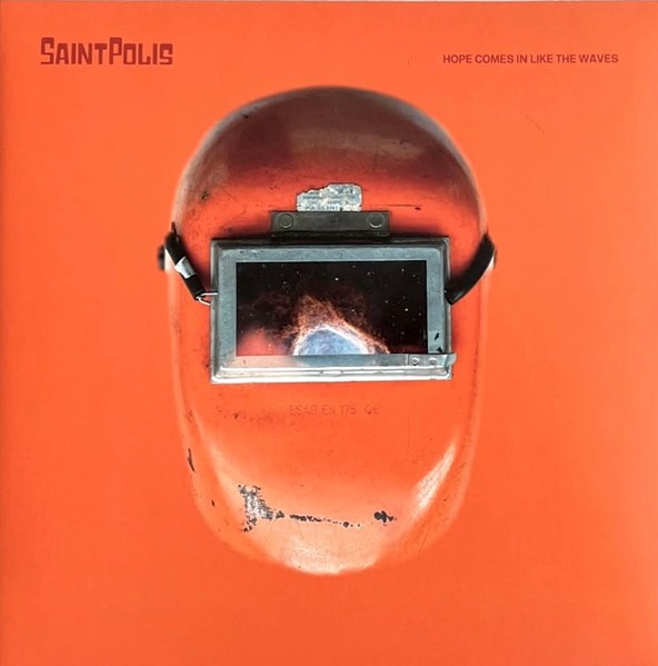 SaintPolis : Hope Comes In Like The Waves (LP)