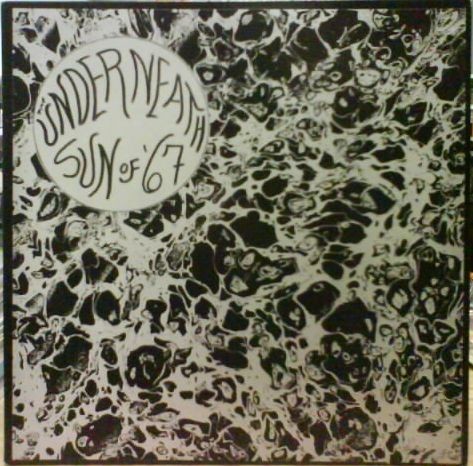 Underneath : Sun Of '67 (LP)