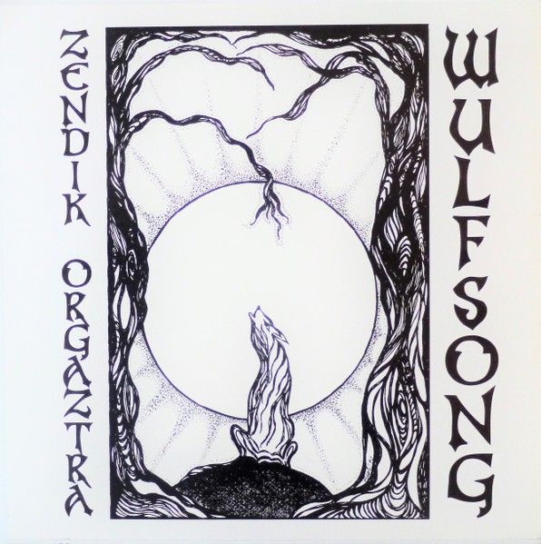 Zendik Orgaztra : Wulfsong (LP)
