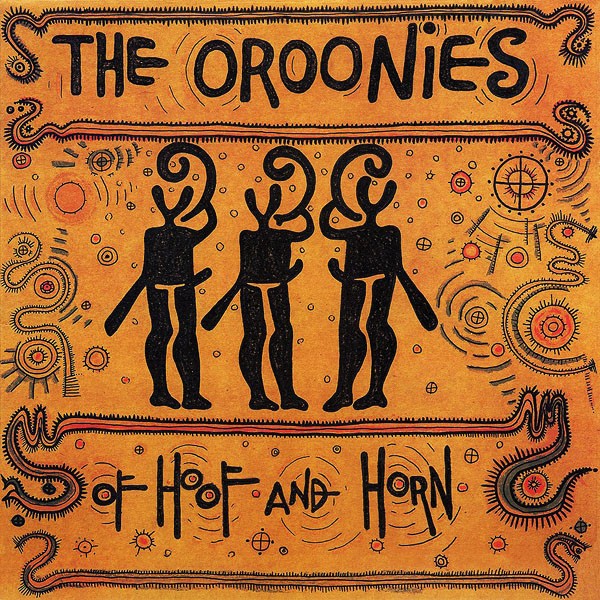 Oroonies : Of Hoof And Horn (LP)