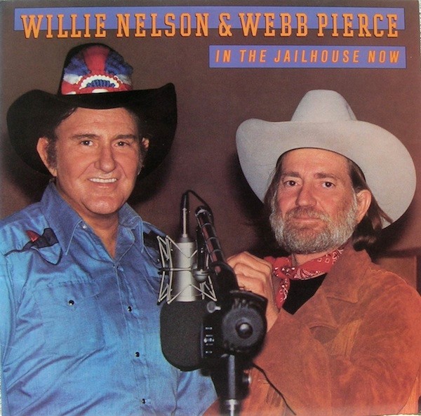 Nelson, Willie & Pierce, Webb : In The Jailhouse Now (LP)