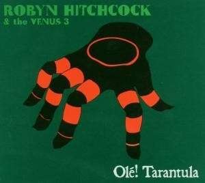 Hitchcock, Robyn & The Venus 3 : Ole! Tarantula (CD) 