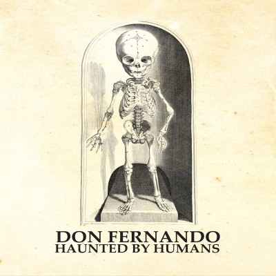 Don Fernando : Haunted By Humans (LP)