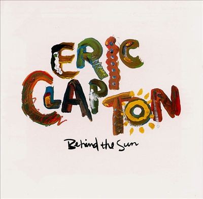 Clapton, Eric : Behind The Sun (LP)