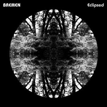 Bremen : Eclipsed (LP)