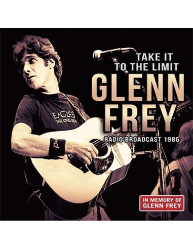 Frey, Glenn : Take it to the limit - Radio Broadcast 1986 (CD)