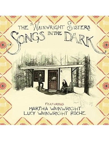 The Wainwright Sisters : Songs In The Dark (2-LP)