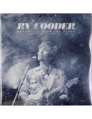 Cooder, Ry : Broadcast From The Plant (2-LP)