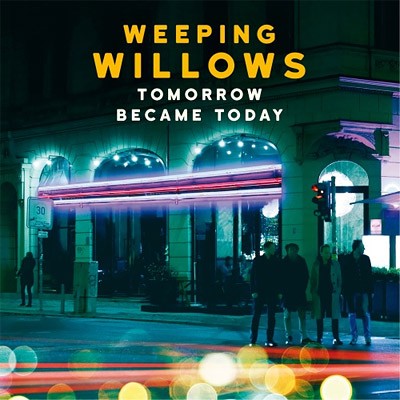 Weeping Willows : Tomorrow became Today (CD)