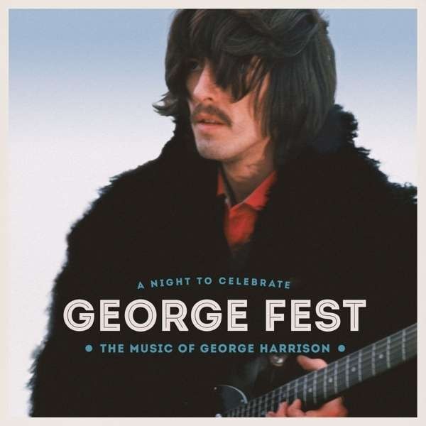 George Fest : A Night To Celebrate The Music Of George Harrison -  Live 2014 (2-CD+DVD)