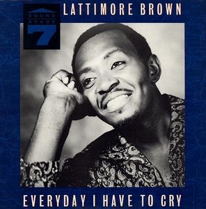 Brown, Lattimore : Everyday I have to cry (LP)