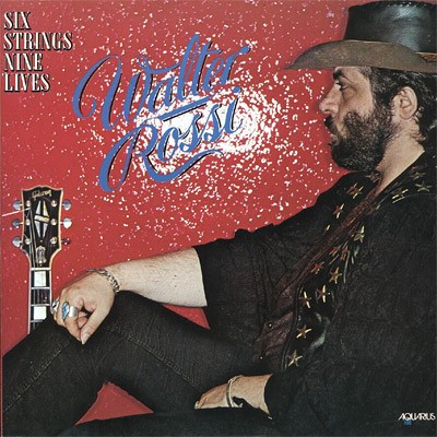 Rossi, Walter : Six Strings Nine Lives (LP)
