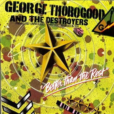 Thorogood, George : Better Than The Rest (LP)