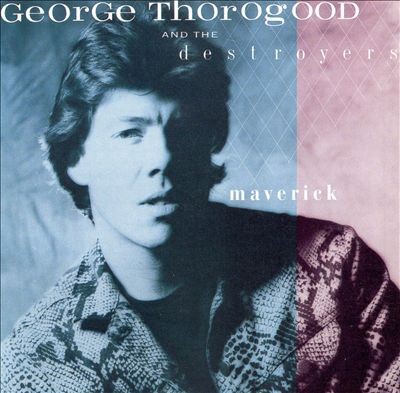 Thorogood, George : Maverick (LP)