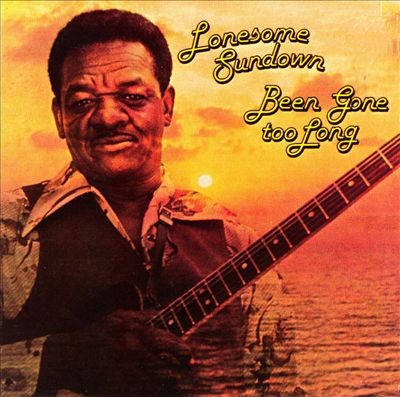 Lonesome Sundown : Been Gone Too Long (LP)