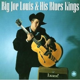 Louis, Big Joe & His Blues Kings : Big Joe Louis & His Blues Kings (LP)