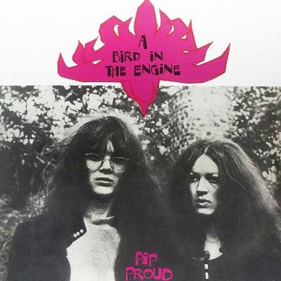 Proud, Pip : A Bird In The Engine (LP)
