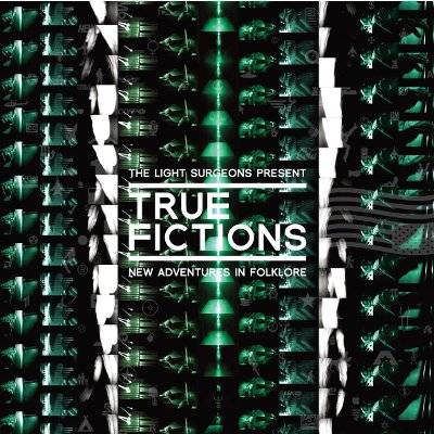 Light Surgeons  : True Fictions - New Adventures In Folklore (2-LP)