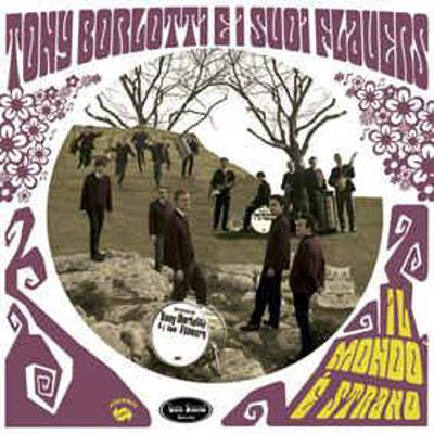 Borlotti, Tony E I Suoi Flauers : Il Mondo E' Strano (LP)