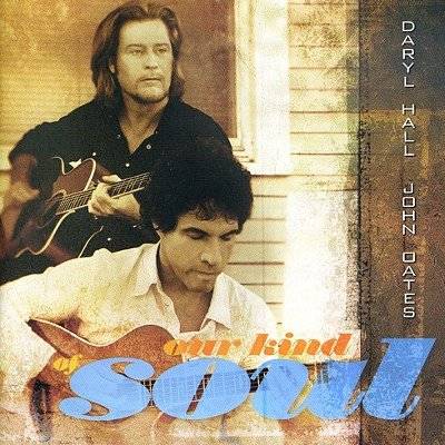 Hall, Daryl & Oates, John : Our Kind of Soul (CD)