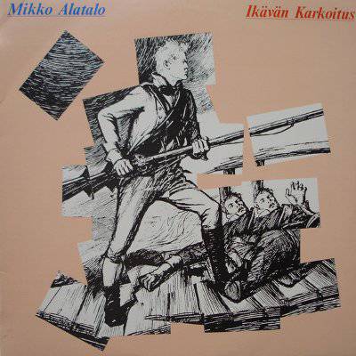 Alatalo, Mikko  : Ikävän Karkoitus (LP)