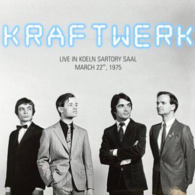 Kraftwerk : Live in Koln Sartory Saal March 22nd 1975 (LP)