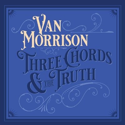 Morrison, Van : Three Chords & The Truth (2-LP)