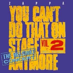 Zappa, Frank : You Can't Do That On Stage Anymore Vol. 2 - The Helsinki Concert (2-CD)