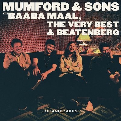 Mumford & Sons w/ Baaba Maal, The Very Best & Beatenberg : Johannesburg (CD)